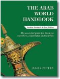 The Arab World Handbook: Arabian Peninsula and Iraq Edition