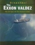 The EXXON Valdez: The Oil Spill Off the Alaskan Coast 