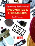 Engineering Applications of Pneumatics and Hydraulics