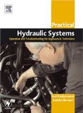 Practical Hydraulic Systems: Operation and Troubleshooting for Engineers and Technicians
