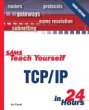 Teach Yourself TCP/IP in 24 Hours
