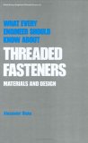 What Every Engineer Should Know About Thread Fastners